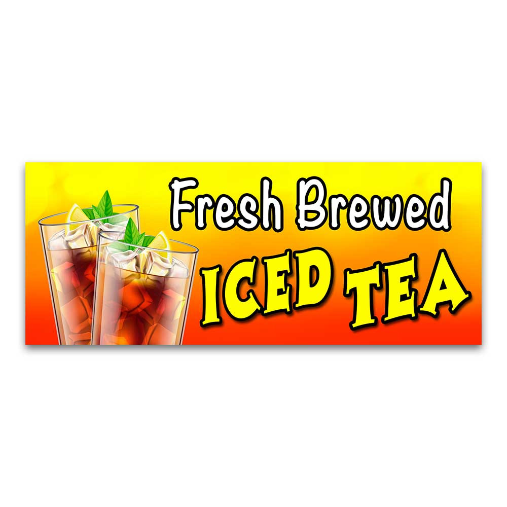 Fresh Brewed Iced Tea Vinyl Banner with Optional Sizes (Made in the USA)