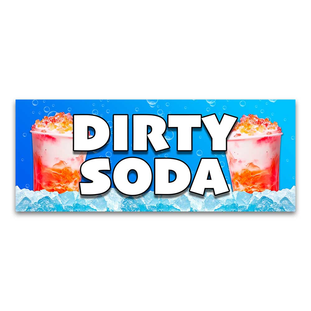 Dirty Soda Vinyl Banner with Optional Sizes (Made in the USA)
