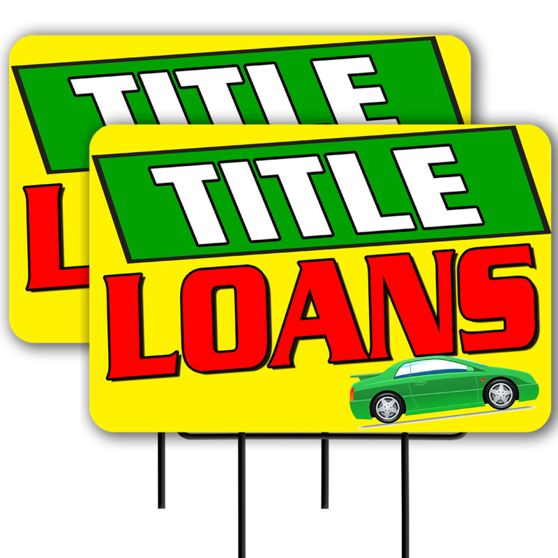 Title Loans  2 Pack Double-Sided Yard Signs 16" x 24" with Metal Stakes (Made in Texas)