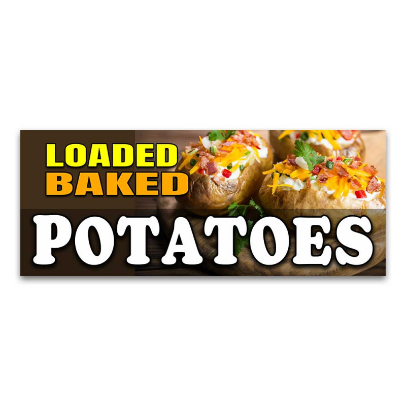 Loaded Baked Potatoes Vinyl Banner with Optional Sizes (Made in the USA)