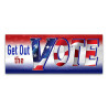 Get Out the Vote Vinyl Banner with Optional Sizes (Made in the USA)