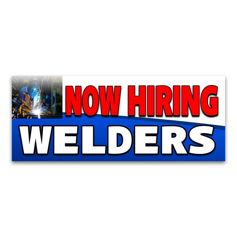 Now Hiring Welders Vinyl Banner with Optional Sizes (Made in the USA)