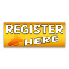 Register Here Vinyl Banner with Optional Sizes (Made in the USA)