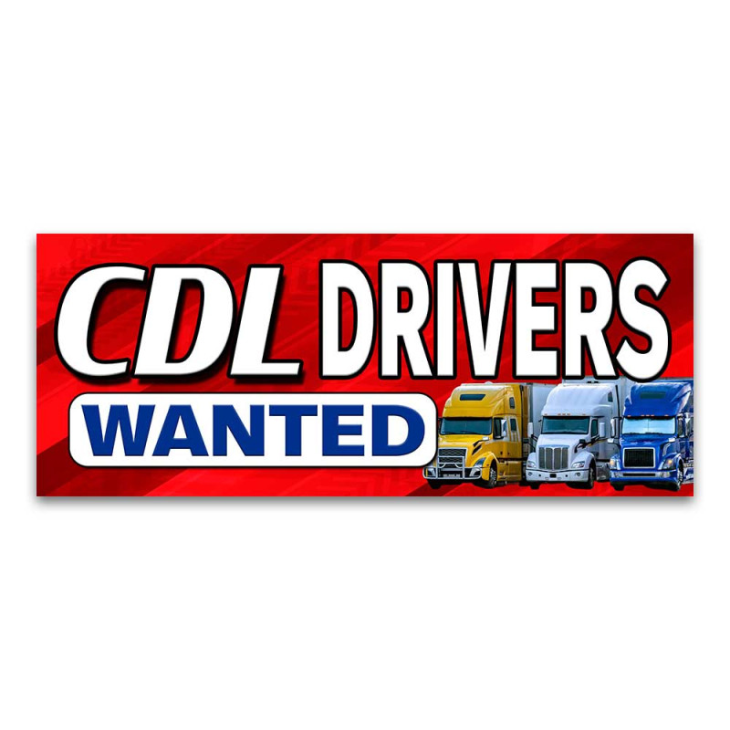 CDL Drivers Wanted Vinyl Banner with Optional Sizes (Made in the USA)