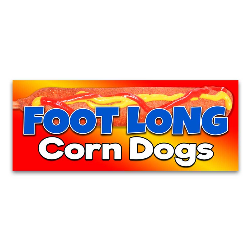 Foot Long Corn Dogs Vinyl Banner with Optional Sizes (Made in the USA)