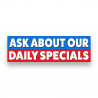 Ask About Our Daily Specials Vinyl Banner 8 Feet Wide by 2.5 Feet Tall