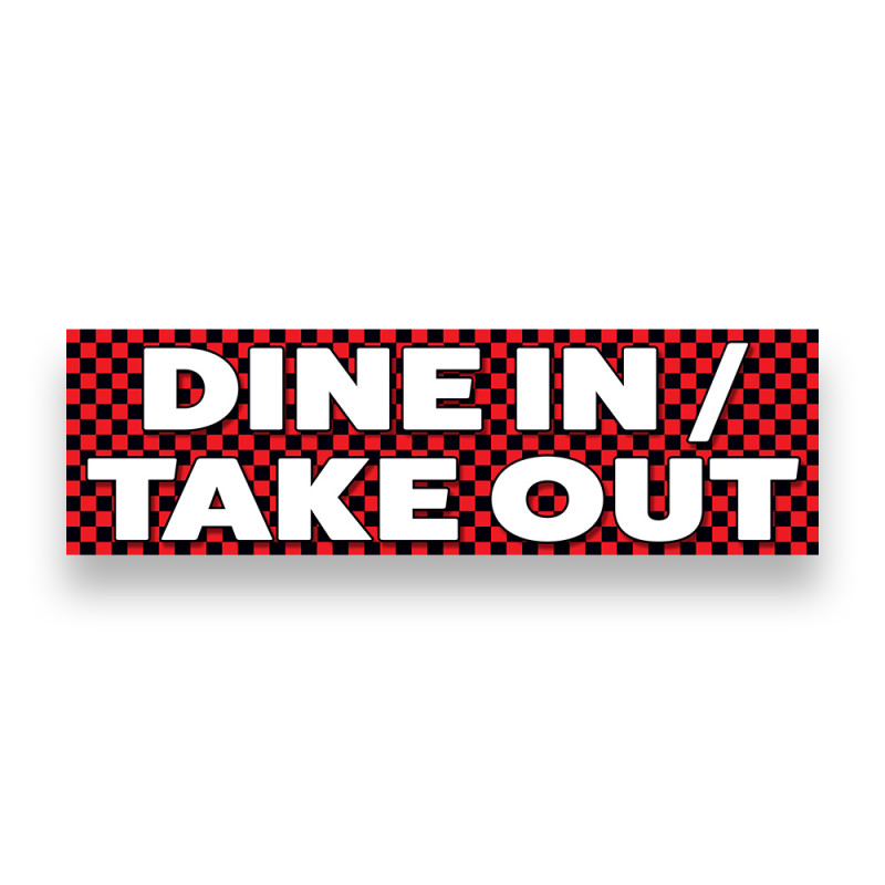Dine in/TAKE Out Vinyl Banner 10 Feet Wide by 3 Feet Tall