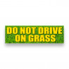DO NOT Drive ON Grass Vinyl Banner 10 Feet Wide by 3 Feet Tall