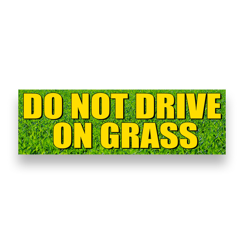 DO NOT Drive ON Grass Vinyl Banner 8 Feet Wide by 2.5 Feet Tall