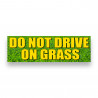DO NOT Drive ON Grass Vinyl Banner 8 Feet Wide by 2.5 Feet Tall